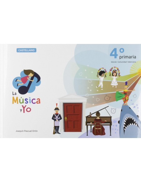 LA MUSICA Y YO 4º PRIMARIA COMUNIDAD VALENCIANA